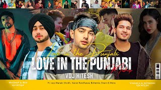 Love In The Punjabi Mashup 2 | Jass Manak | Shubh | Karan Randhawa | Sharn | Bohemia and more