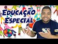 EDUCAÇÃO ESPECIAL E INCLUSIVA - TUDO O QUE VOCÊ PRECISA SABER