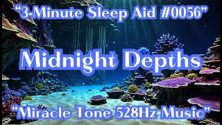 [3-Minute Sleep Aid #0056] Ultimate Rest for Astonishing Healing Effects [Miracle 528Hz]