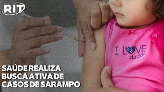 Serviços de saúde realizam busca ativa de casos de sarampo