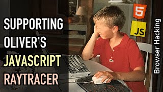 Browser hacking: Supporting Oliver's JS Raytracer