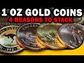 4 Reasons Full Ounce Gold Coins are Important to Stack