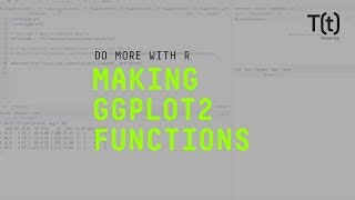 How to make your own ggplot2 functions