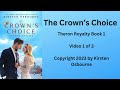 The Crown’s Choice Video 1 of 3