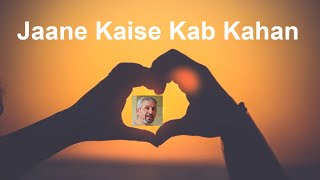 Jane Kaise Kab Kahan HQ | Sung by Maneesh & Sanya Shree