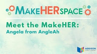 Meet the MakeHER: Angela from AngleAh