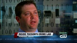 Inside Tucson's Crime Lab Forensic's Media