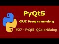 27  PyQt5 ColorDialog Python GUI Programming With PyQt5
