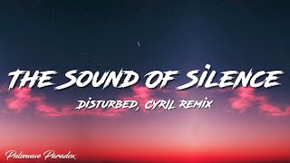 Disturbed - The Sound Of Silence (CYRIL Remix) (Lyrics)