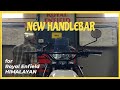 New Handlebar for my Himalayan | AOM Himalayan Adventure Handlebar installation