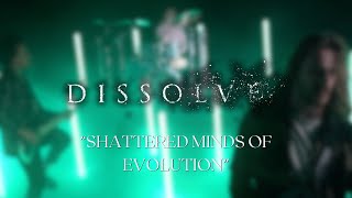 Dissolve - Shattered Minds of Evolution (OFFICIAL VIDEO)