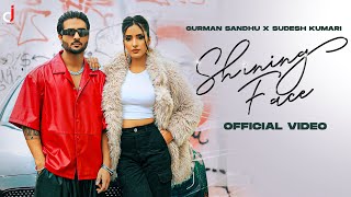 SHINING FACE - Gurman Sandhu | Sudesh Kumari | Kaptaan | Desi Junction | Punjabi Song 2023