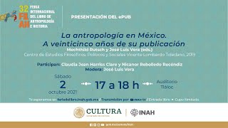 Presentación editorial: "La antropología en México. A veinticinco años de su publicación".