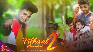 Filhaal2 Mohabbat New Song  | Akshay Kumar | BPraak| Jaani | Cover song 2021| Cover song |