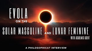 Evola on the Solar-Masculine and Lunar-Feminine