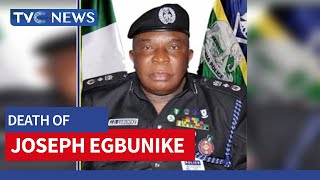 (WATCH) The Death Of DIG Joseph Egbunike Is A Great Loss To The Nigeria Police Force -  IGP Reveals