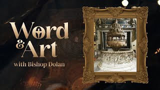 Word and Art with Bishop Dolan - Holy Water Fonts and Their Deeper Meaning