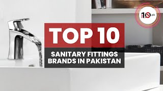 Top 10 Sanitary Fittings Brands In Pakistan | Best Sanitary Fitting Brand of Pakistan