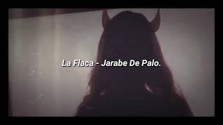 La Flaca - Jarabe de Palo (letra)