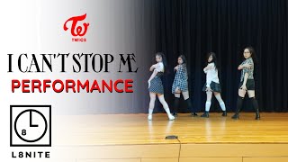 [L8NITE] TWICE (트와이스) - I Can't Stop Me Performance at PASSi