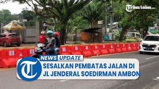 Warga Sesali Ada Pembatas Jalan di Jl Jenderal Soedirman Ambon