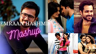 Emraan Hashmi Mashup 2021 | Romantic Love Songs | Best Songs Of Emraan Hashmi