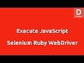 Selenium Ruby Execute Javascript