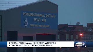 Portsmouth Naval Shipyard workers concerned about personnel email