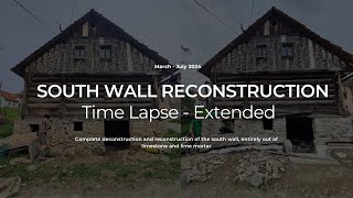 Limestone Wall Reconstruction - South Wall EXTENDED (Time Lapse - Music Only)