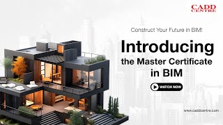 Introducing Master Certificate in BIM | Construct your future in BIM.