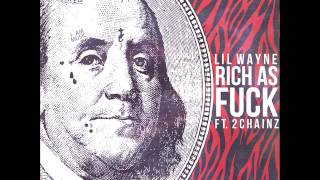 Lil Wayne ft. 2 Chainz Rich As Fuck