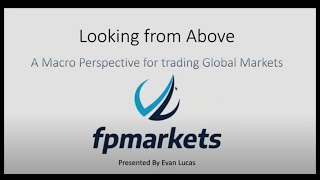 FP Markets: Webinar - How the levers of macro economics is moving everything in markets