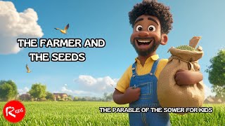 The Farmer and the Seeds | The Parable of the Sower for Kids | Animated Bible Stories for Children