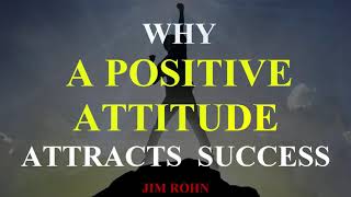 Jim Rohn - Why A Positive Attitude Attracts Success (Jim Rohn Personal Development)