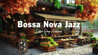 Positive Bossa Nova Jazz Music for Relax, Unwind ☕ Summer Coffee Shop Ambience with Bossa Nova Music