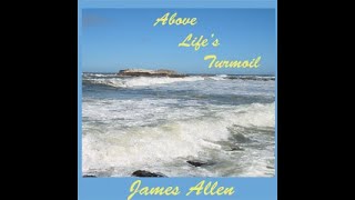 Above Life's Turmoil (Audio Book) By James Allen