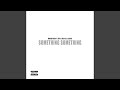 Something Something (Extended Version)
