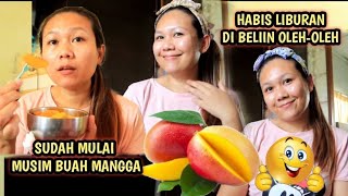 HABIS LIBURAN DAPAT OLEH-OLEH‼️MULAI MUSIM BUAH MANGGA