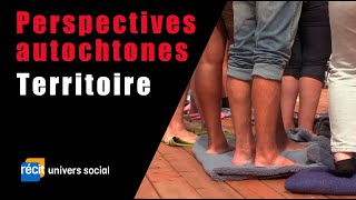 Le territoire - perspectives autochtones