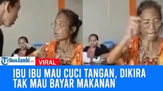 Viral Ibu Ibu Mau Cuci Tangan, Dikira Tak Mau Bayar Makanan, Padahal Bawa Uang Segepok