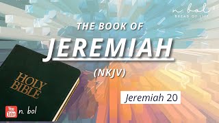 Jeremiah 20 - NKJV Audio Bible with Text (BREAD OF LIFE)