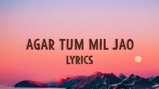 Agar Tum Mil Jao |  Shreya Ghoshal |Lyrics |Lofi Remix