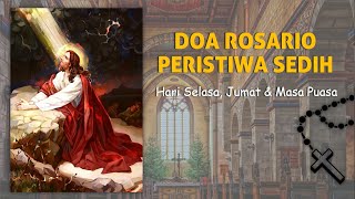 Doa Rosario Peristiwa Sedih - Selasa, Jumat dan Masa Puasa - Doa Katolik