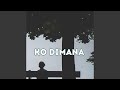 Ko dimana