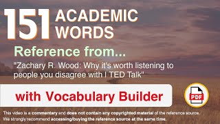 151 Academic Words Words Ref from "Why it's worth listening to people you disagree with | TED Talk"