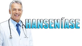 HANSENÍASE - SINTOMAS, CAUSAS E TRATAMENTOS