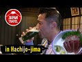 Japan Travel Hachijo jima -HACHIJOJIMA TRADITIONNAL CUISINE RYOZANPAKU-