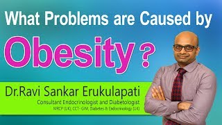 Hi9 | What problems are caused by obesity? | Dr. Ravi Sankar Erukulapati | Endocrinologist |