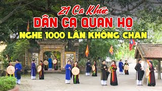 21 Ca Khúc Dân Ca Quan Họ Bắc Ninh Hay Nhất Hiện Nay - Hát Quan Họ Nghe 1000 Lần Không Chán