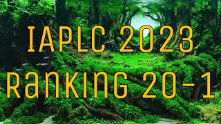 WINNER IAPLC 2023| Best 20 Aquascape IAPLC 2023